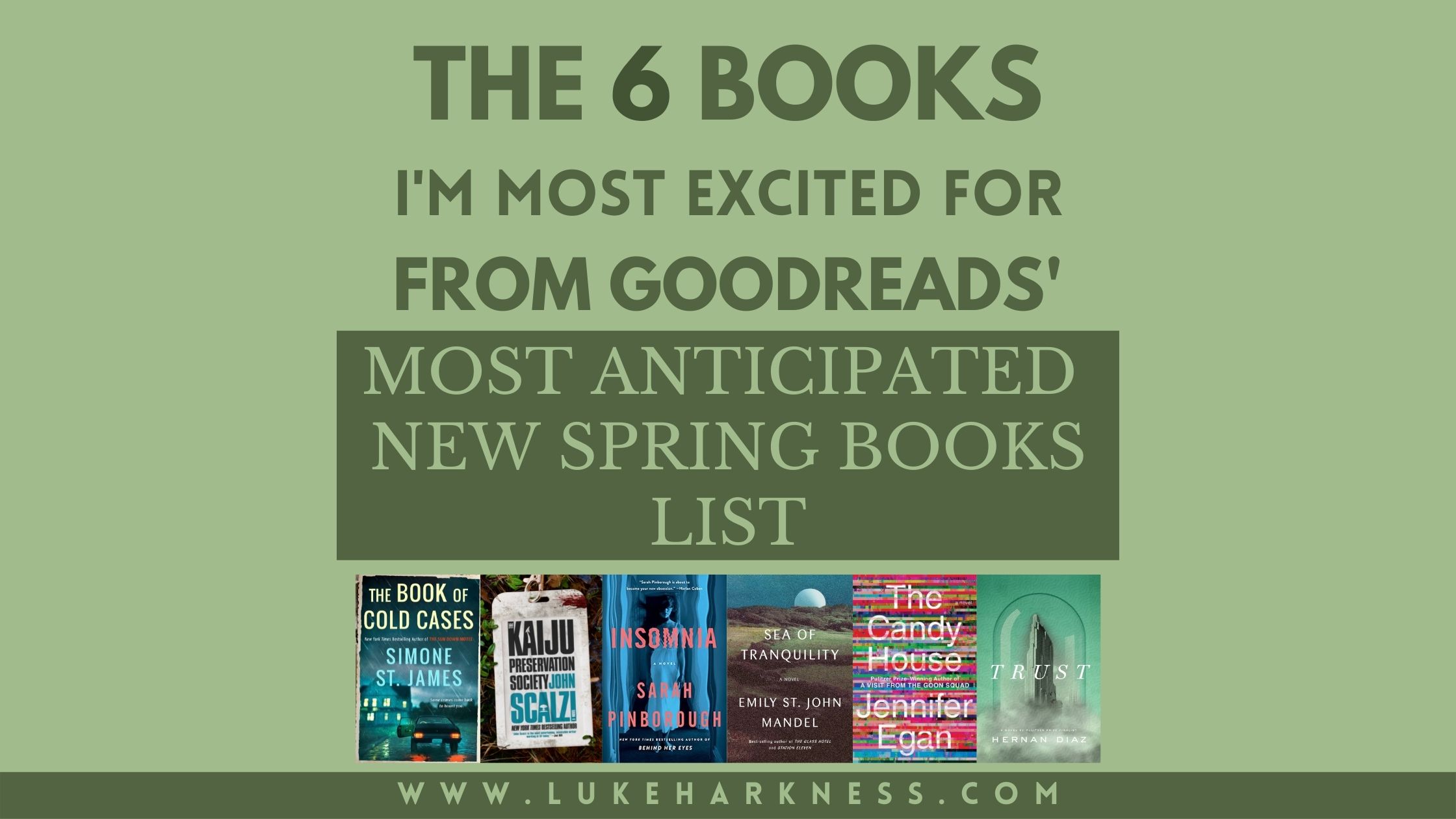 The Six Books I'm Most Excited for from Goodreads' Most Anticipated New
