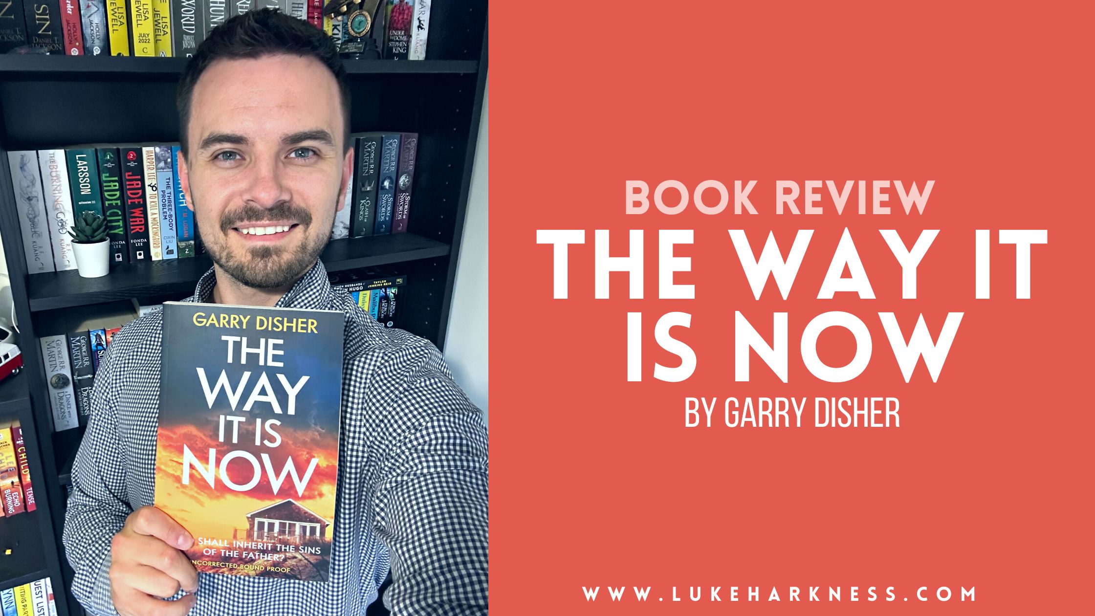 The Way It Is Now by Garry Disher book review - Luke’s Blog