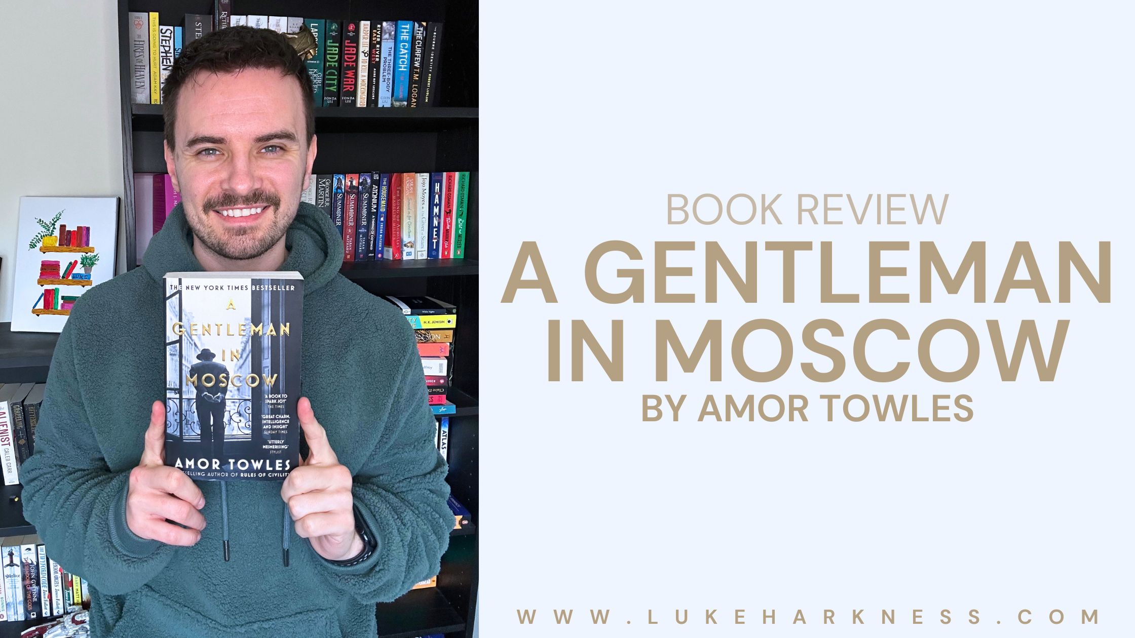 A Gentleman in Moscow by Amor Towles book review - Luke’s Blog